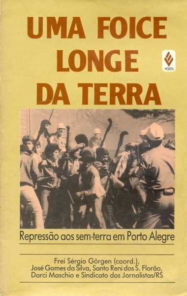 Uma Foice Longe da Terra: Repressão aos sem-terra em Porto Alegre