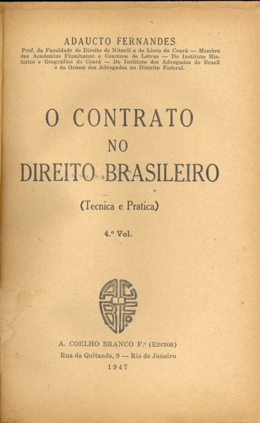 O contrato no direito brasileiro, tecnica e prática vol. 4 (1947)