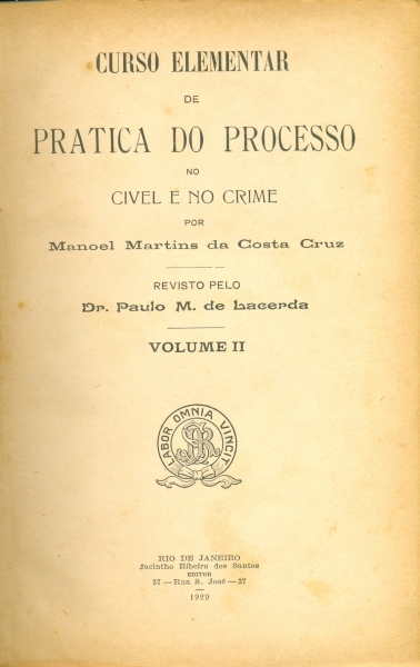 Curso Elementar de Prática do Processo no Cível e no Crime (Volume II)