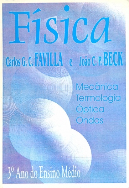 Física 3° Ano do Ensino Médio - Mecânica. Termologia. Óptica. Ondas.