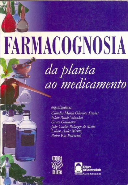 Farmacognosia da Planta ao Medicamento