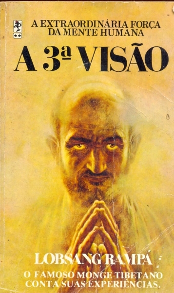 A Terceira Visão - A Extraordinária Força da Mente Humana