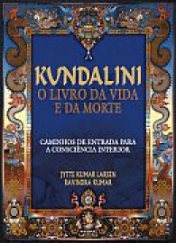 Kundalini o Livro da Vida e da Morte