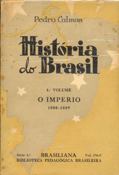 História do Brasil (4º Vol) O Império.