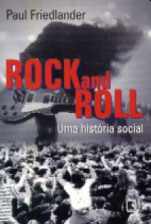 Rock And Roll - Uma História Social