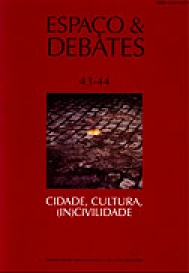 Espaço & Debates 43-44 – Cidade, Cultura, (in)civilidade