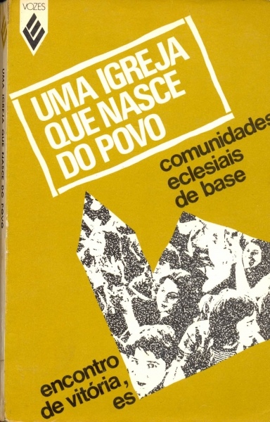 Comunidade Eclesiais de Base: Uma Igreja que Nasce do Povo.