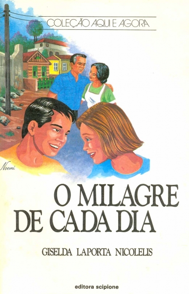 O MILAGRE DE CADA DIA