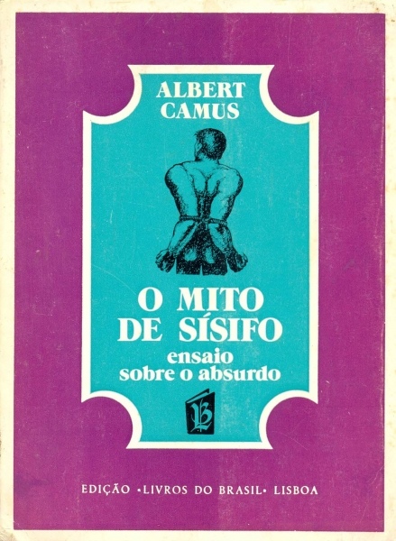 O Mito de Sísifo - Ensaio sobre o absurdo