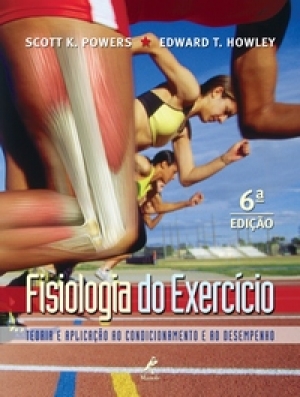 Fisiologia do Exercício - Teoria e Aplicação ao Condicionamento e ao Desempenho