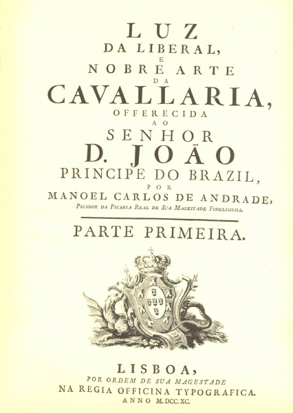 Luz da Liberal, e Nobre Arte da Cavallaria, Offerecida ao Senhor D. João Príncipe do Brazil (1ª pa
