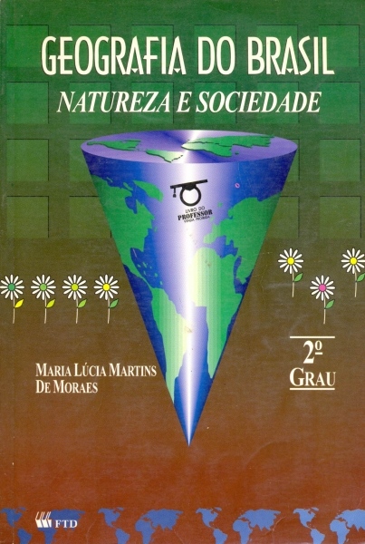 Geografia do Brasil - Natureza e Sociedade 2º Grau (1996)