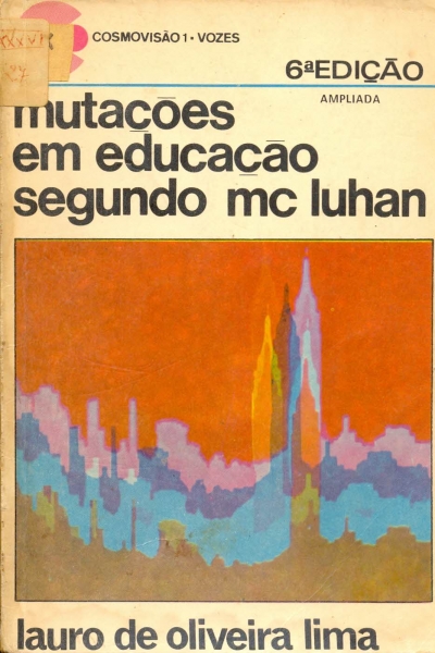 MUTAÇÕES EM EDUCAÇÃO SEGUNDO MC LUHAN
