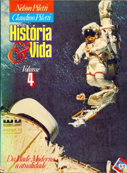 História e Vida (Volume 4) Da Idade Moderna à atualidade (1990)