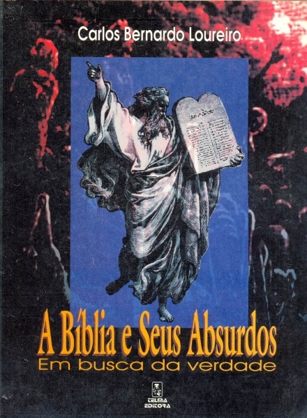A Bíblia e Seus Absurdos - Em busca da verdade
