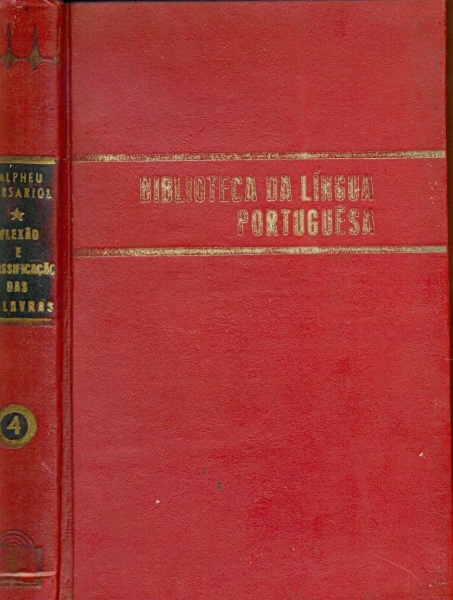 Biblioteca da Língua Portuguesa: Flexão e Classificação das Palavras (Volume 4) - 1967