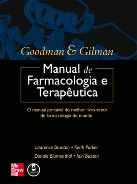 Goodman & Gilman: Manual de Farmacologia e Terapêutica