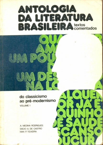 Antologia da Literatura Brasileira - Textos Comentados - Volume I