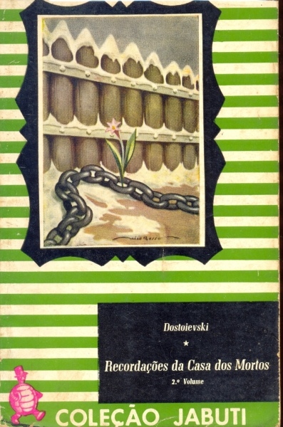 Recordações da Casa dos Mortos -<b> 2° Volume</b>