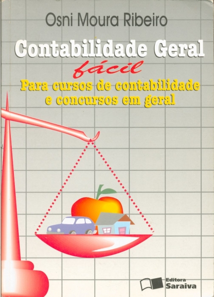 Contabilidade Geral Fácil: Para Cursos de Contabilidade e Concursos em Geral