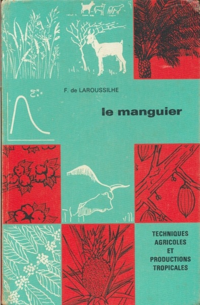Le Manguier - Techniques Agricoles et Productions Tropicales