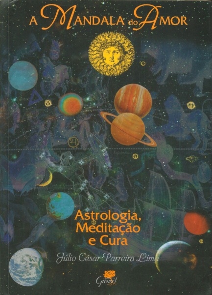 A Mandala do Amor - Astrologia, Meditação e Cura