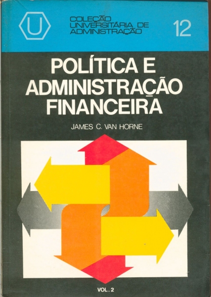 POLÍTICA E ADMINISTRAÇÃO FINANCEIRA (Vol 2)