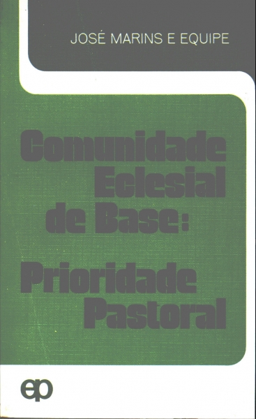 Comunidade Eclesial de Base: Prioridade Pastoral
