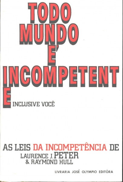 Todo Mundo é Incompetente, Inclusive Você