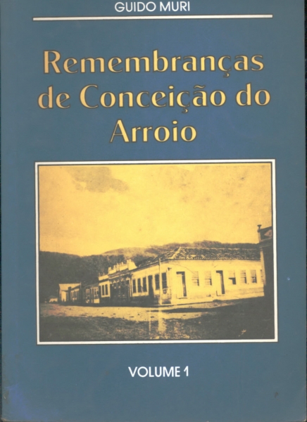 Remembranças de Conceição do Arroio Vol.