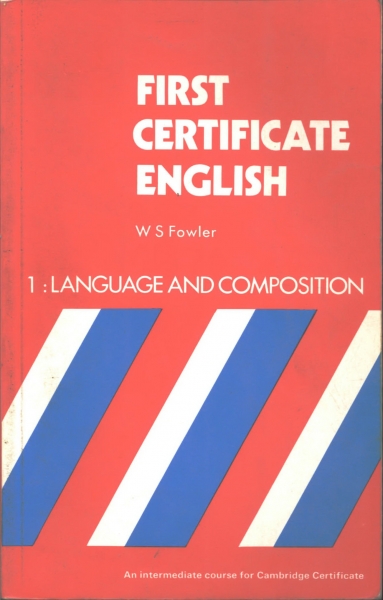 First Certificate English - 1: Language and Composition