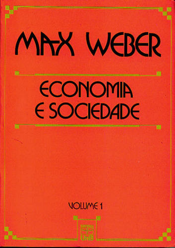 ECONOMIA E SOCIEDADE - VOL. 1