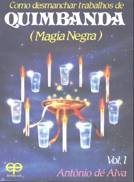 Como Desmanchar Trabalhos de Quimbanda - Vol.2 - Magia Negra - livrariaunesp