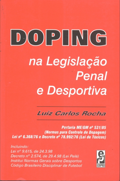 Doping na Legislação Penal e Desportiva - Portaria ME/GM Nº 531/85 (Normas para controle de dopagem)