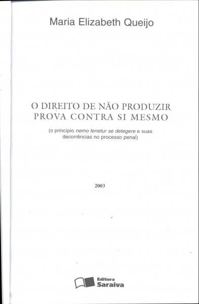 O Direito de não Produzir Prova Contra si Mesmo