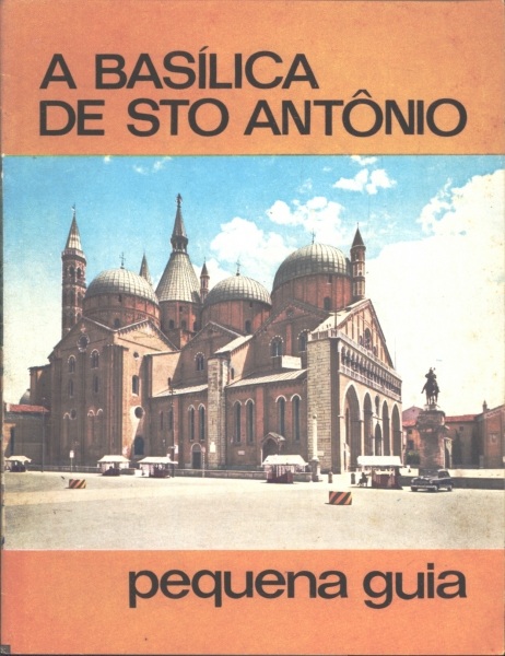 A Basílica de Sto Antônio - Pequena Guia