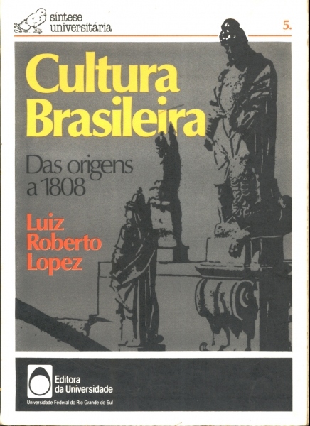 Cultura Brasileira - Das Origens a 1808