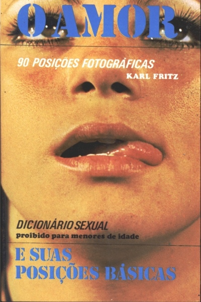 O Amor - 90 Posições Fotográficas - Dicionário Sexual