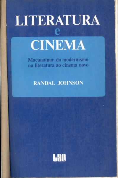 Literatura e Cinema - Macunaíma: do Modernismo na Literatura ao Cinema Novo