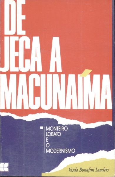 De Jeca a Macunaíma - Monteiro Lobato e o Modernismo