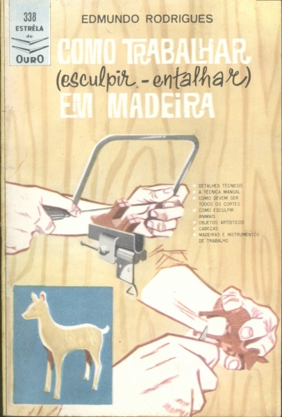 Como Trabalhar (Esculpir - Entalhar) em Madeira