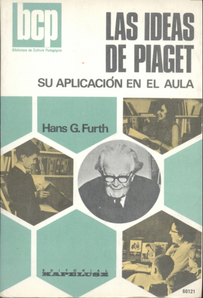 Las Ideas de Piaget - Su Aplicación en el Aula