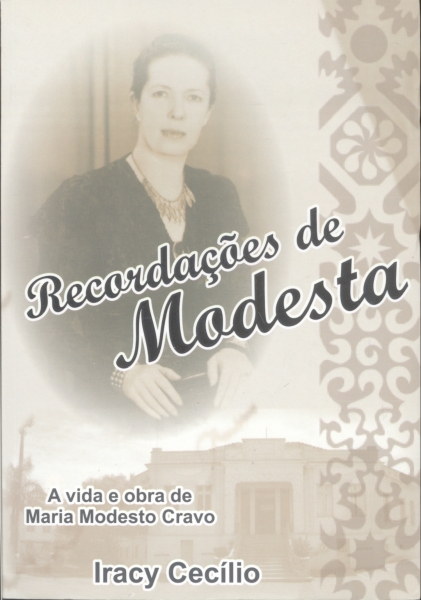 Recordações de Modesta: A Vida e Obra de Maria Modesto Cravo