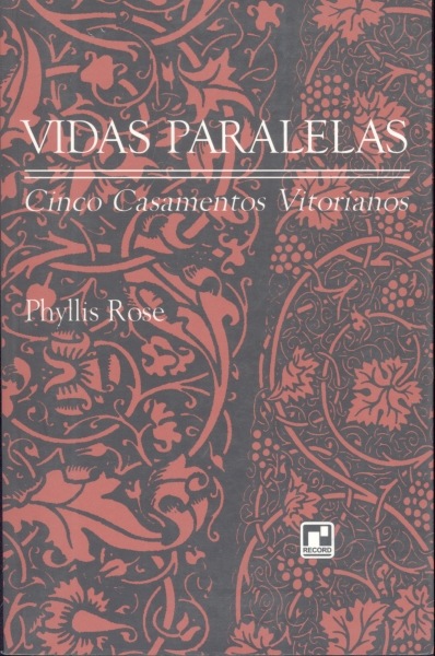 Vidas Paralelas - Cinco Casamentos Vitorianos