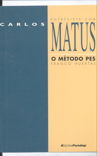 O Método PES: Entevista com Carlos Matus