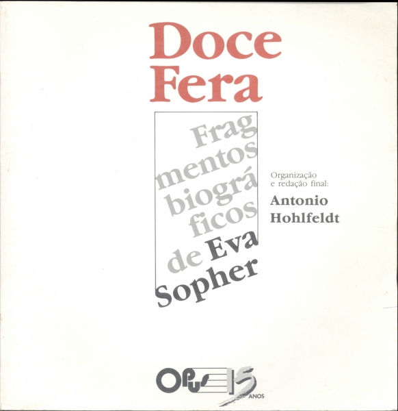 Doce Fera: Fragmentos Biográficos de Eva Sopher