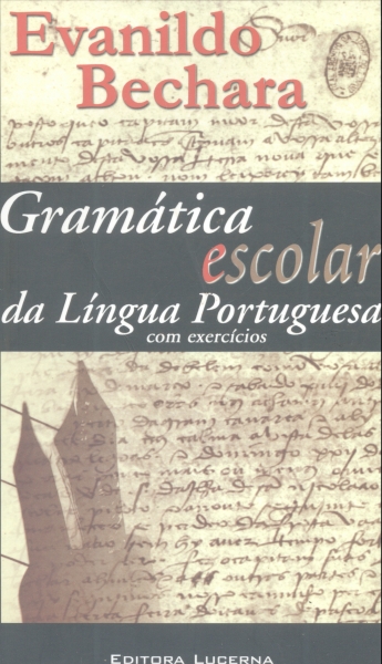 Gramática Escolar da Língua Portuguesa com Exercícios