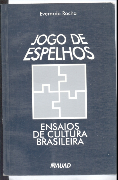 Jogo de Espelhos - Ensaios de Cultura Brasileira - 3ª Edição