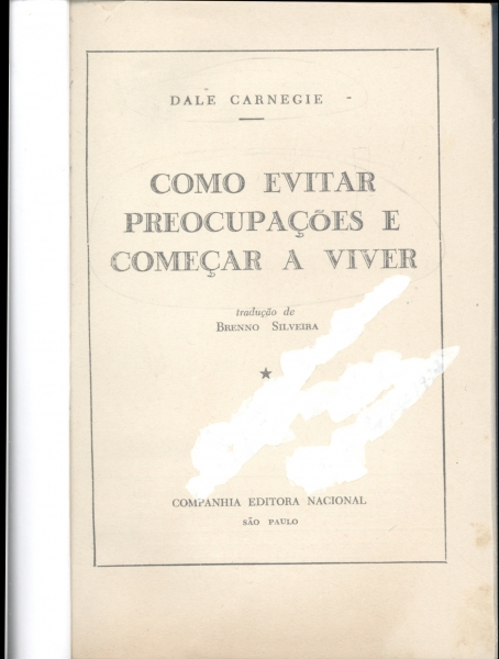 Como Evitar Preocupações e Começar a Viver