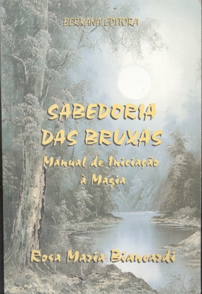 Sabedoria das Bruxas: Manual de Iniciação à Magia